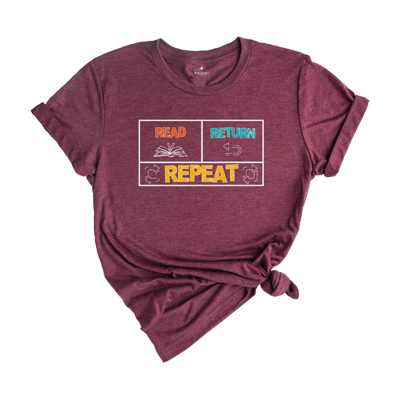 Read Return And Repeat Library Book Shirt, Library Person Shirt, Library Day T-Shirt, Gift For Bookworm