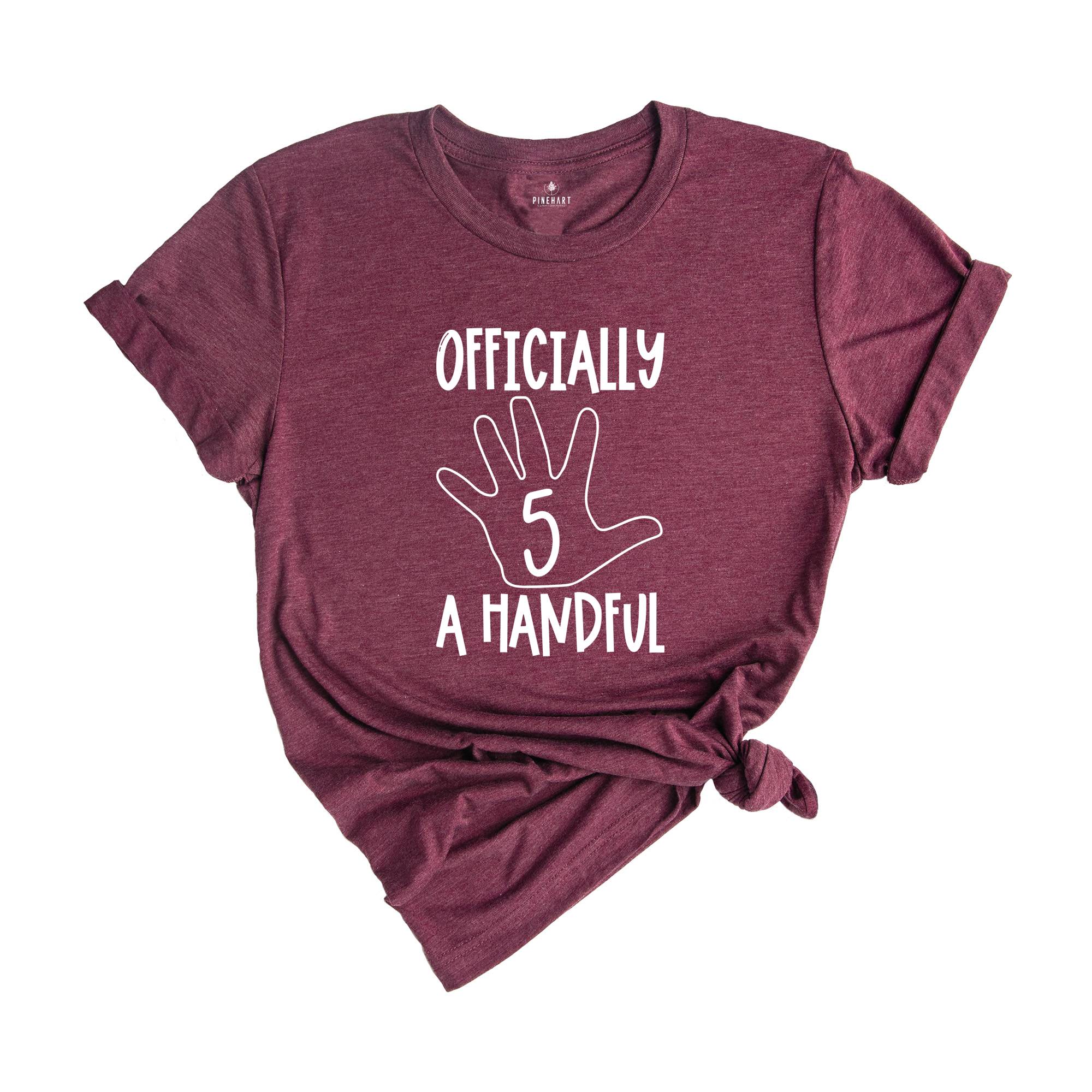 Officially A Handful T-shirt, 5th Birthday Matching Shirts, Fifth Birthday Gift, Fifth Birthday Party Tee, Cute Birthday Gift