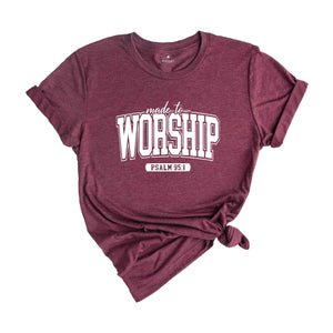 Made to Worship Psalm 55:1 Shirt, Christian Shirt, Religious Shirt, Faith Shirt, Bible Verse Shirt, Jesus Shirt