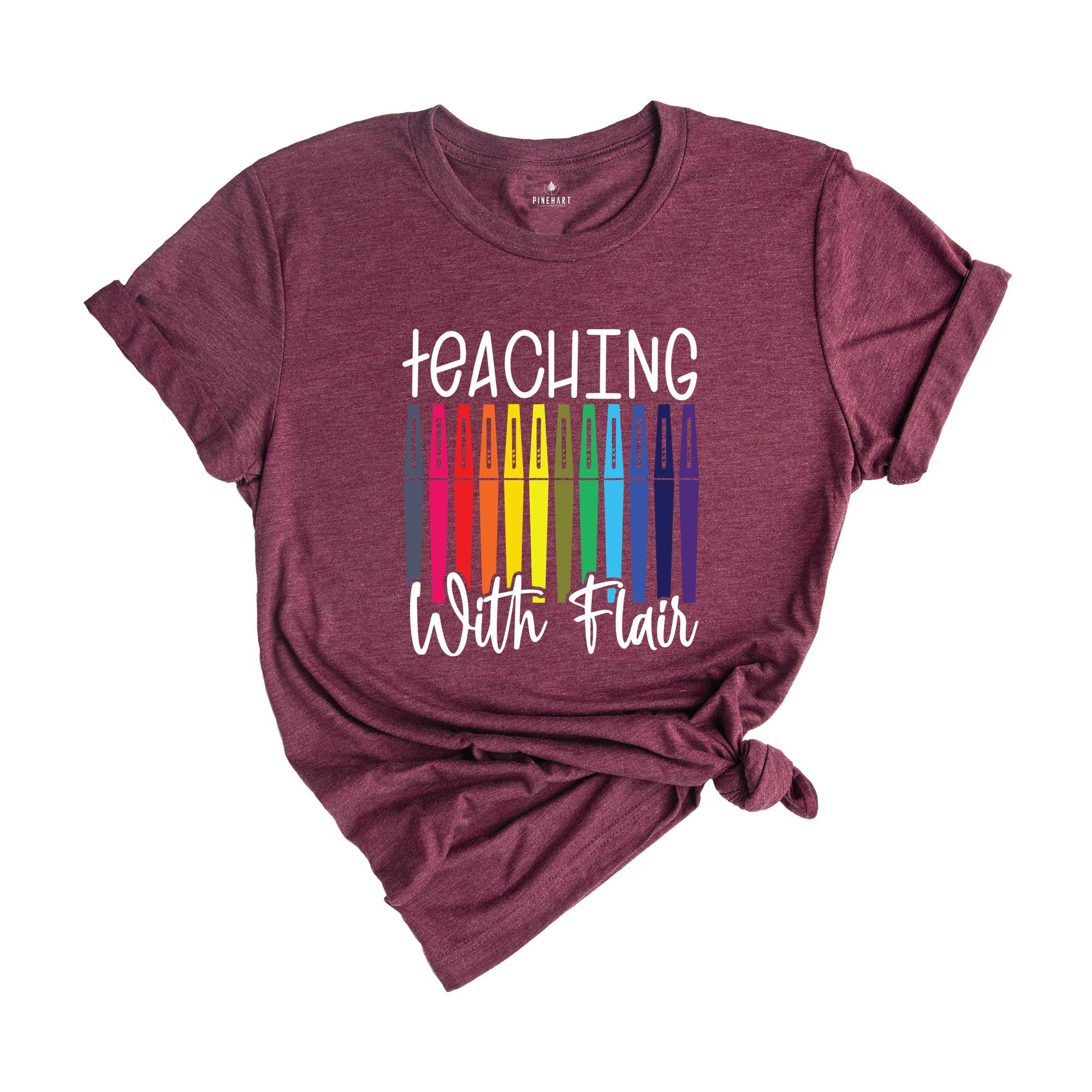 Teaching With Flair, Teaching Shirt, Teaching Shirt, Teacher Shirt, Teacher Gifts, Preschool Teacher, Gift For Teacher, Flair Pen Shirt