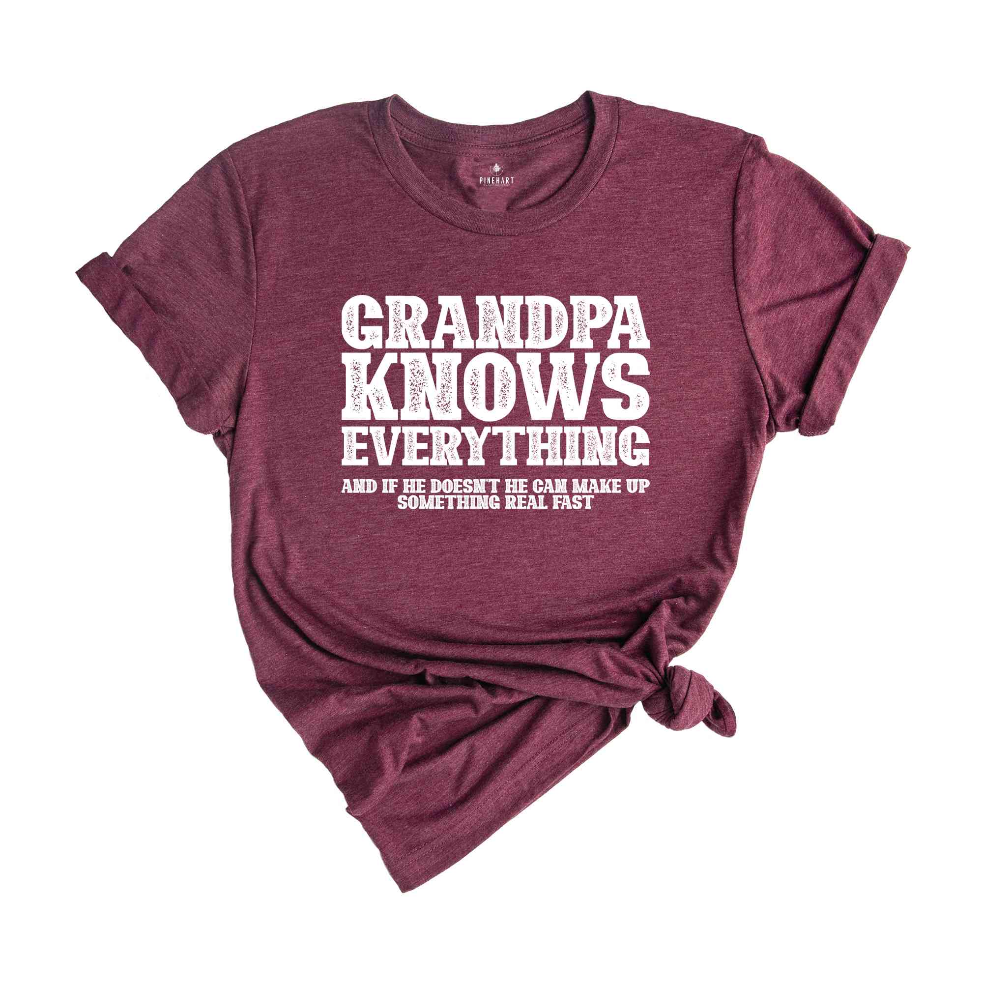 Grandpa Knows Everything And If He Doesn't He Can Make Up Something Real Fast Shirt, Funny Grandpa Shirt, Grandfather Shirt, Fathers Day