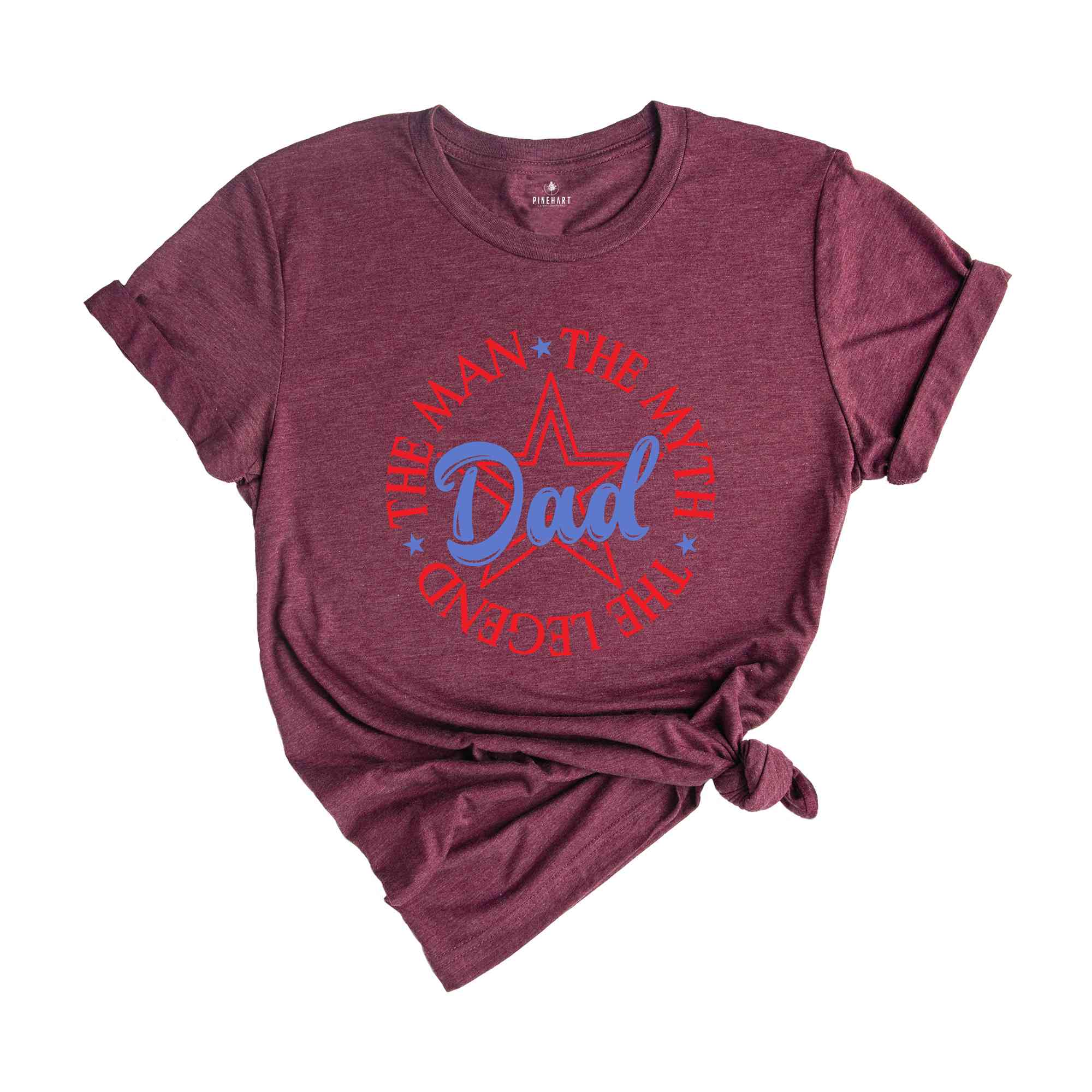 The Man The Myth The Legend Dad Shirt, Patriotic Shirt, Freedom Shirt, Honor Day Tees, Independence Shirt