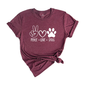 Peace Love Dog Shirt, Dog Mom Shirt, Peace Love Dogs, Dog Lover Shirt, Dog Lover Gift, Dog Sweatshirt, Shirt for Dog Lover