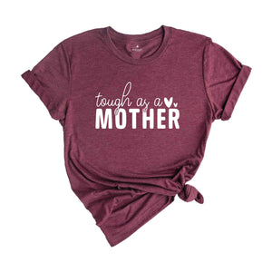 Tough As A Mother Shirt, Girl Mama Shirt, Mom Life Shirt, New Mom Shirt, Boy Mom Shirt, Mom Shirt, Cute Mom Shirt