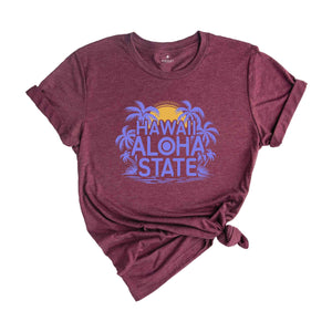 Hawaii Shirt, Aloha State Shirt, Summer Shirt, Retro Summer Shirt, Hawaiian Shirt, Beach Tee, Beach Lover Gifted