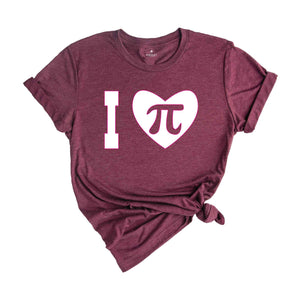 I Love Pi Shirt, National Pi Day Shirt, Math Teacher Shirt, Mathematical Shirt, Teacher Shirt, Math Geek Shirt, Pi Shirt, Teacher's Day Gift