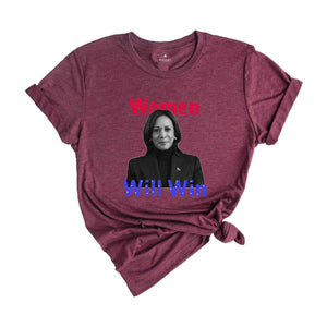 Women Will Win Shirt, Women's Voting Shirt, Kamala Harris 2024 Election Shirt, Kamala Harris Shirt, Feminist Shirt