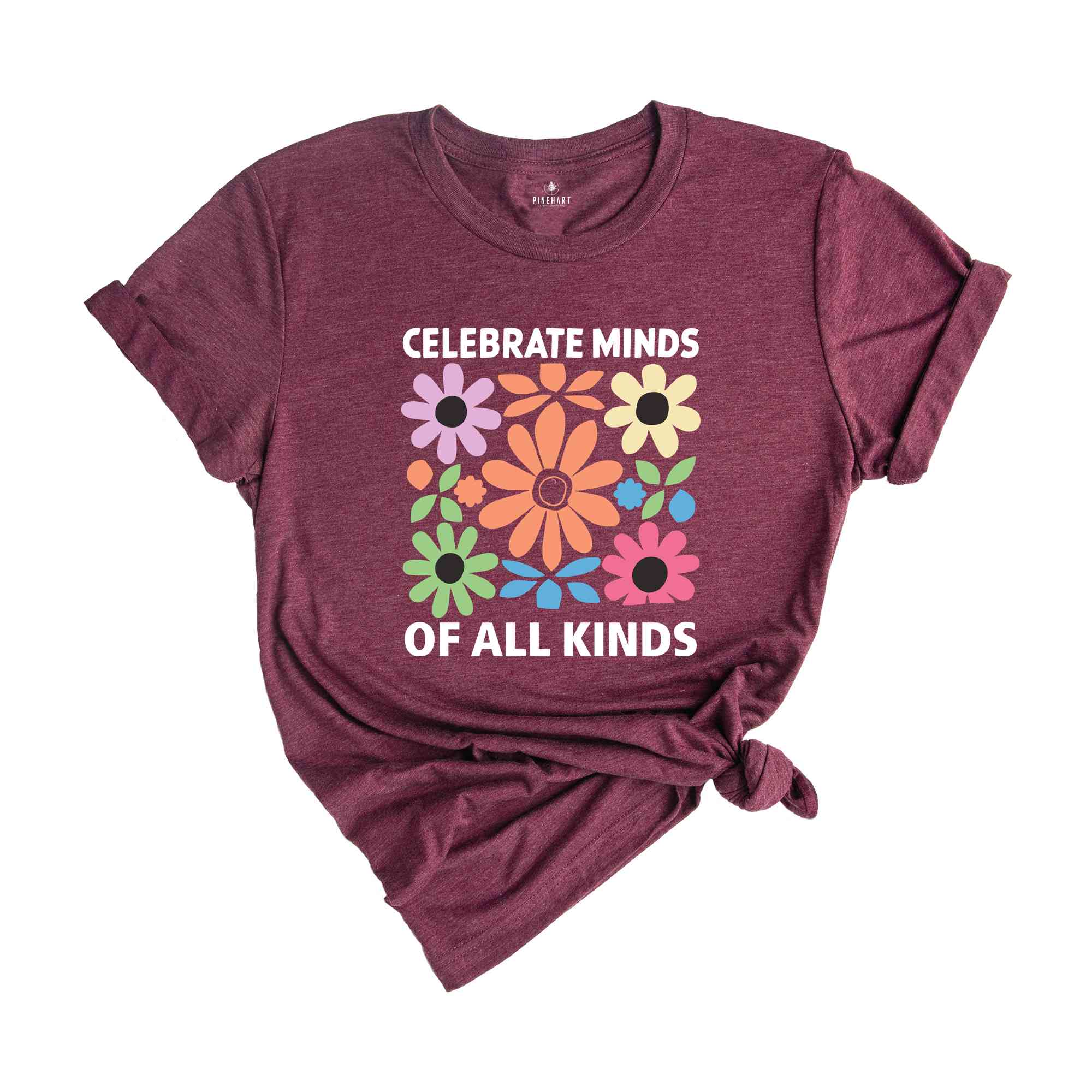 Celebrate Minds Of All Kinds Shirt, Floral Autism Shirt, Neurodivergent Shirt Inclusion Shirt, Retro Flower Shirt, Autism Shirt