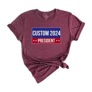 Custom Election T-shirt, Personalized 2024 Presidential Tshirt, Custom Election Day Tee, Custom 2024 president Shirt, Custom Political shirt