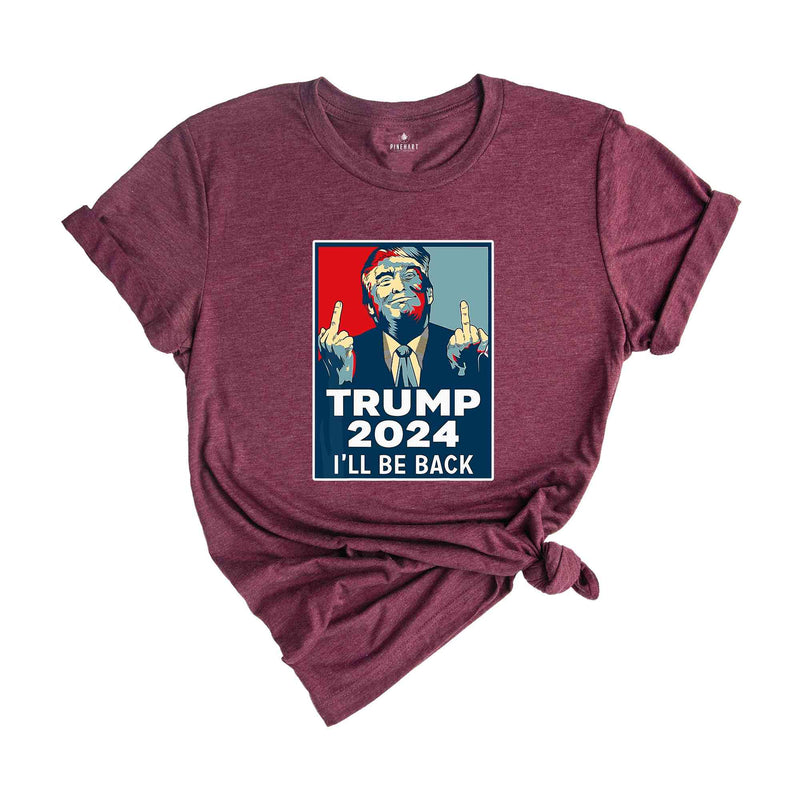 I'll Back Trump Shirt, Trump 2024 Shirt, President Trump Shirt, Funny Republican Shirt, Trump Rally Shirt, Trump Shirt, Trump 2024 Shirt