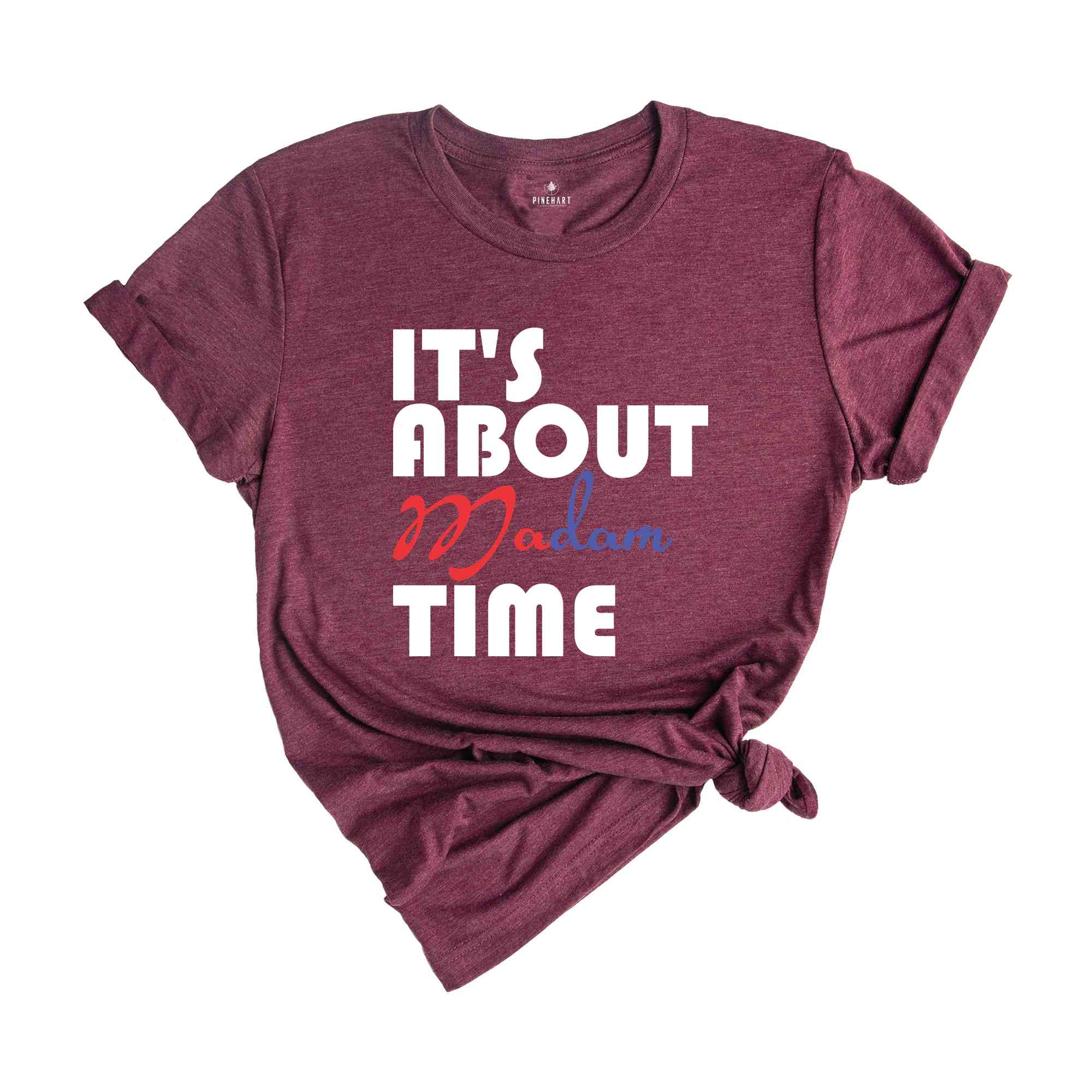 It's About Madam Time Shirt, Madam President Shirt, President 2024 Election Shirt, Elections Vote Shirt, Democrat Voting Shirt, Election Tee