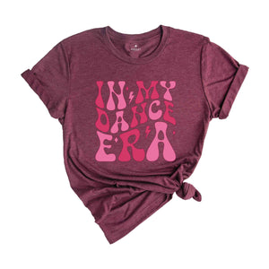 In My Dance Era Shirt, Girls Dance Shirt, Dance Mama Shirt, Ballet Mom Shirt, Dancer Shirt, Dance Teacher Gift, Funny Dance Shirt