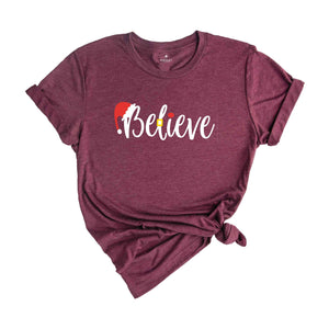 Believe Shirt, Christmas Gift, Christmas Shirt, Christmas Party Shirt, New Year Shirt, Happy Christmas, Merry Christmas, Xmas Shirt