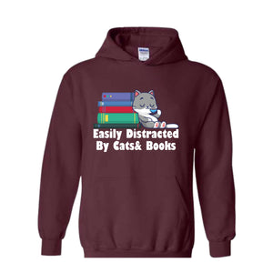 Easily Distracted By Cats And Books Hoodie , Book Lover Gift, Funny Cat Sweatshirt, Cat Lover Sweatshirt, Cat Lover Gift, Cats and Books