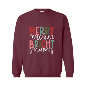 Merry Teacher Bright Student Sweatshirt, Teacher Christmas Sweater, Christmas Teacher Hoodie, Teacher Sweatshirt