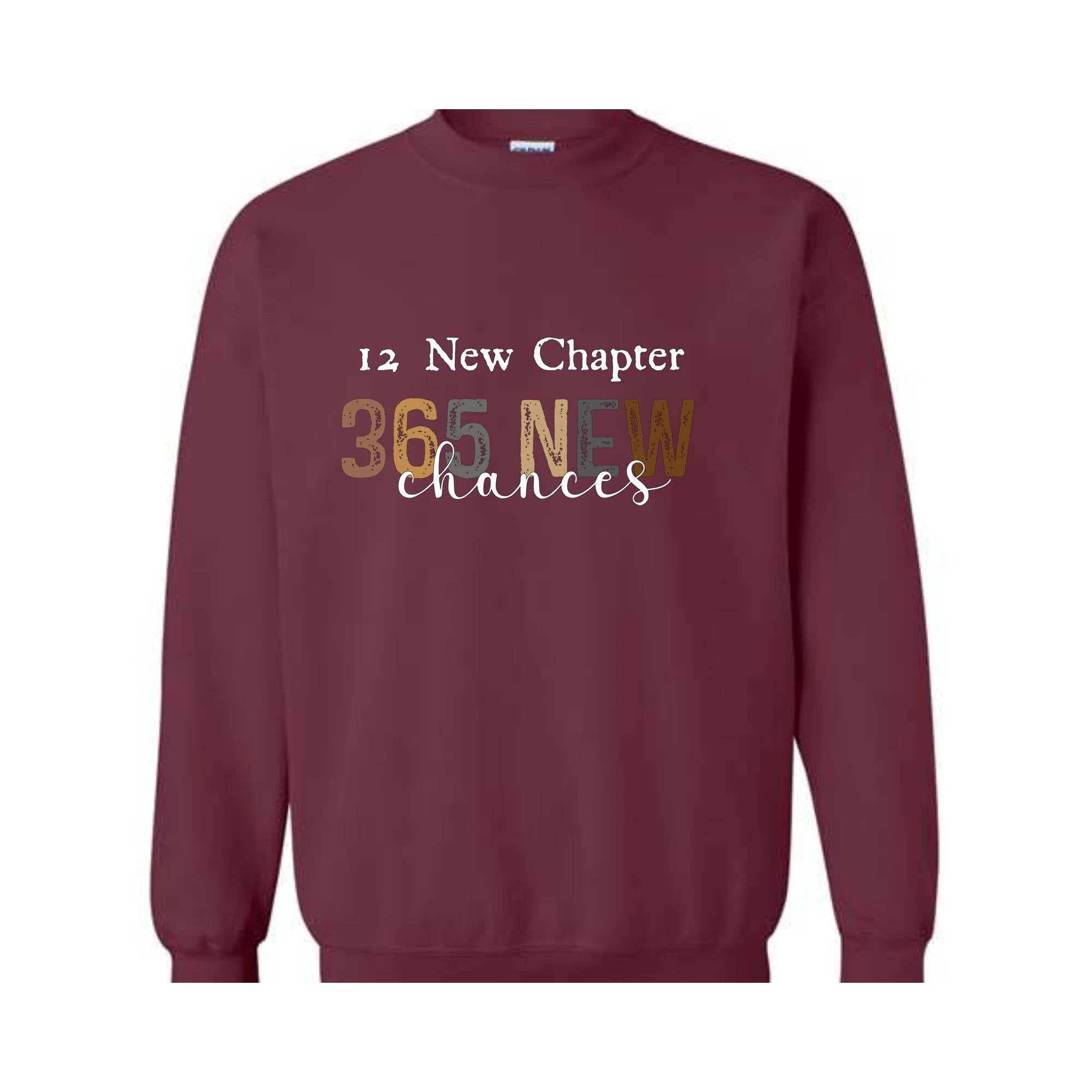 12 New Chapter 365 New Chances Sweater ,Christmas Sweatshirt, Reindeer Sweater, Holiday Xmas, New Year Sweater, Happy New Year Sweater.