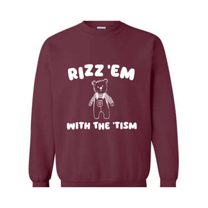 Rizz Em With The Tism Sweatshirt, Austism Awareness Sweater, Vintage Funny Weird MRizz Em With The Tism Sweatshirt, Neurodiversity Meme Sweatshirt