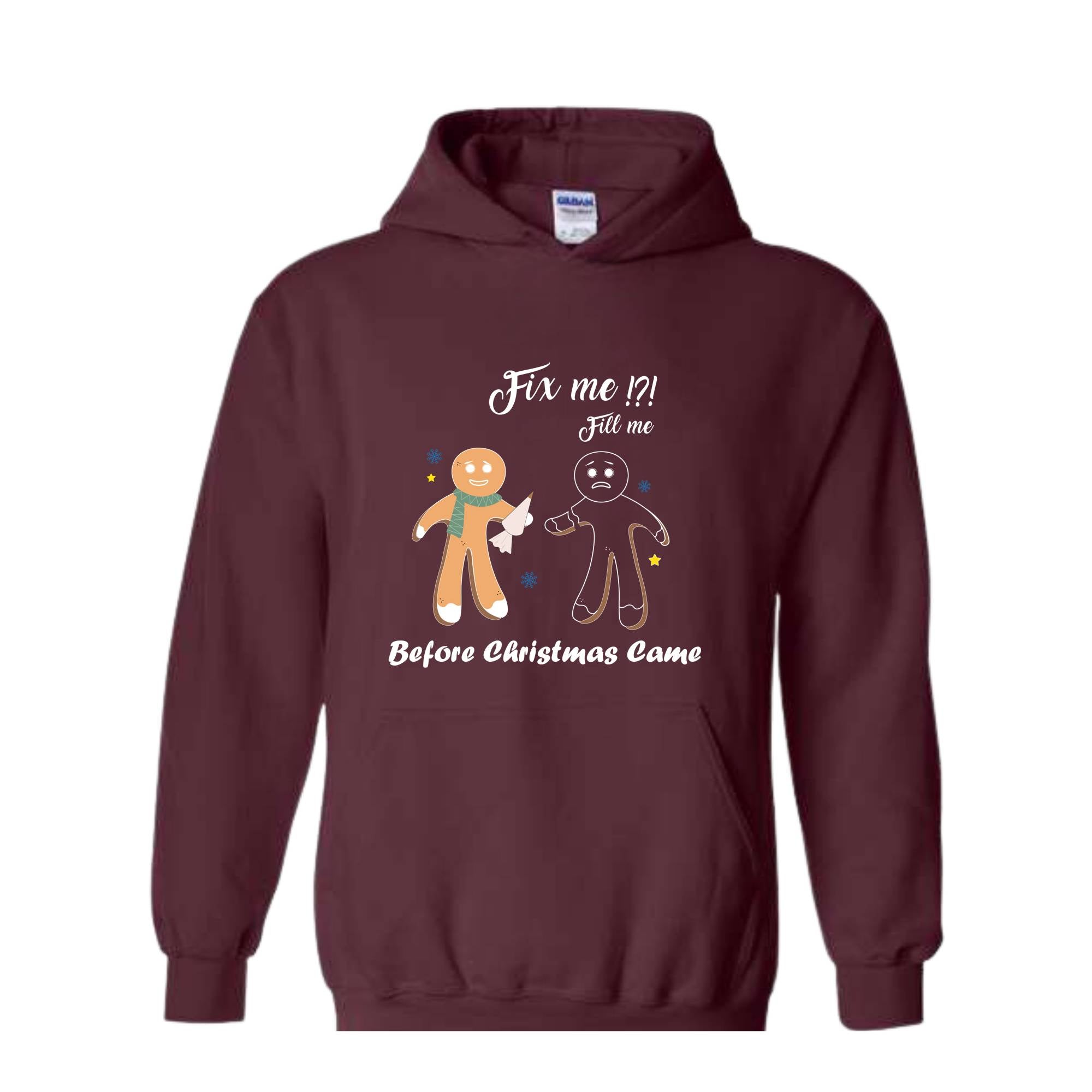 Gingerbread Fill and Fix me Sweatshirt , Gingerbread Shirt , Oh Snap Gingerbread Sweatshirt, Christmas Sweatshirt, Christmas Cookie Shirt