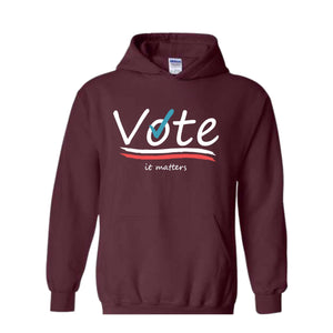 Vote It Matters Sweatshirt, Democrat Sweater, Liberal Sweatshirt, Voting Sweater, Activist Voting Apparel, 2024 Election Sweater