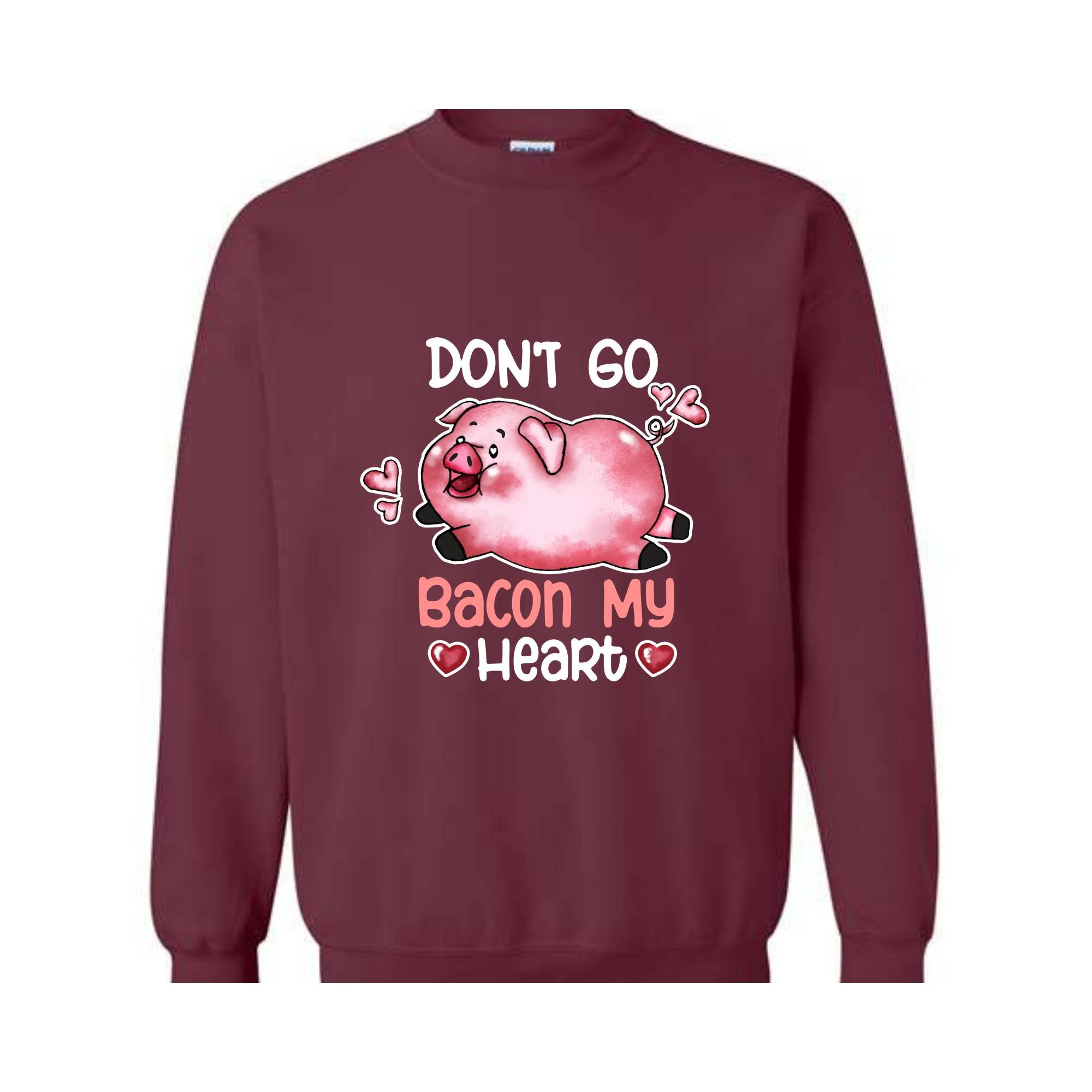 Don't Go Bacon My Heart Sweatshirt, Valentine Pig Sweatshirt, Pig Lover Sweatshirt, Retro Pig Sweatshirt, Valentines Day