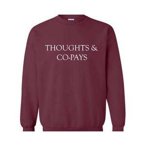 Thoughts & Co-pays Sweatshirt, Medical Procedure Protest Sweater, Insurance Company Dislike Hoodie, Health Insurance Scam Shirt