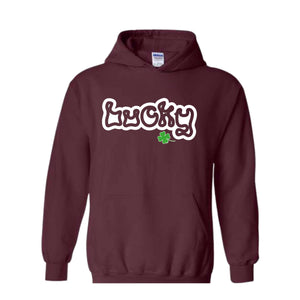 Lucky St Patrick's Sweatshirt, Lucky Hoodie, Lucky St Patrick's Gift, Lucky Charm, St Patrick's Hoodie, St Patrick's Apparel, Patricks Day