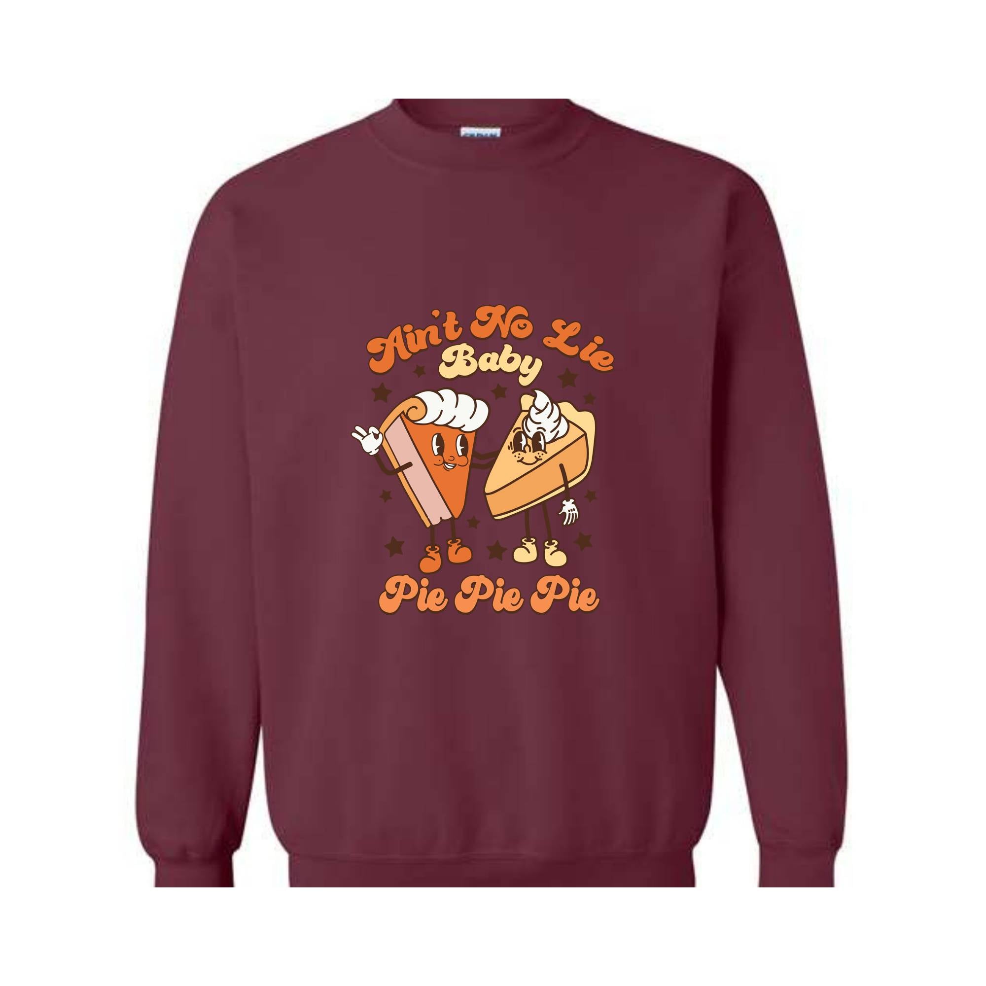 Ain't No Lie Baby Pie Sweatshirt, Thanksgiving Pie Sweatshirt, Thanksgiving Cherry Pie Sweater, Pumpkin Pie Hoodie