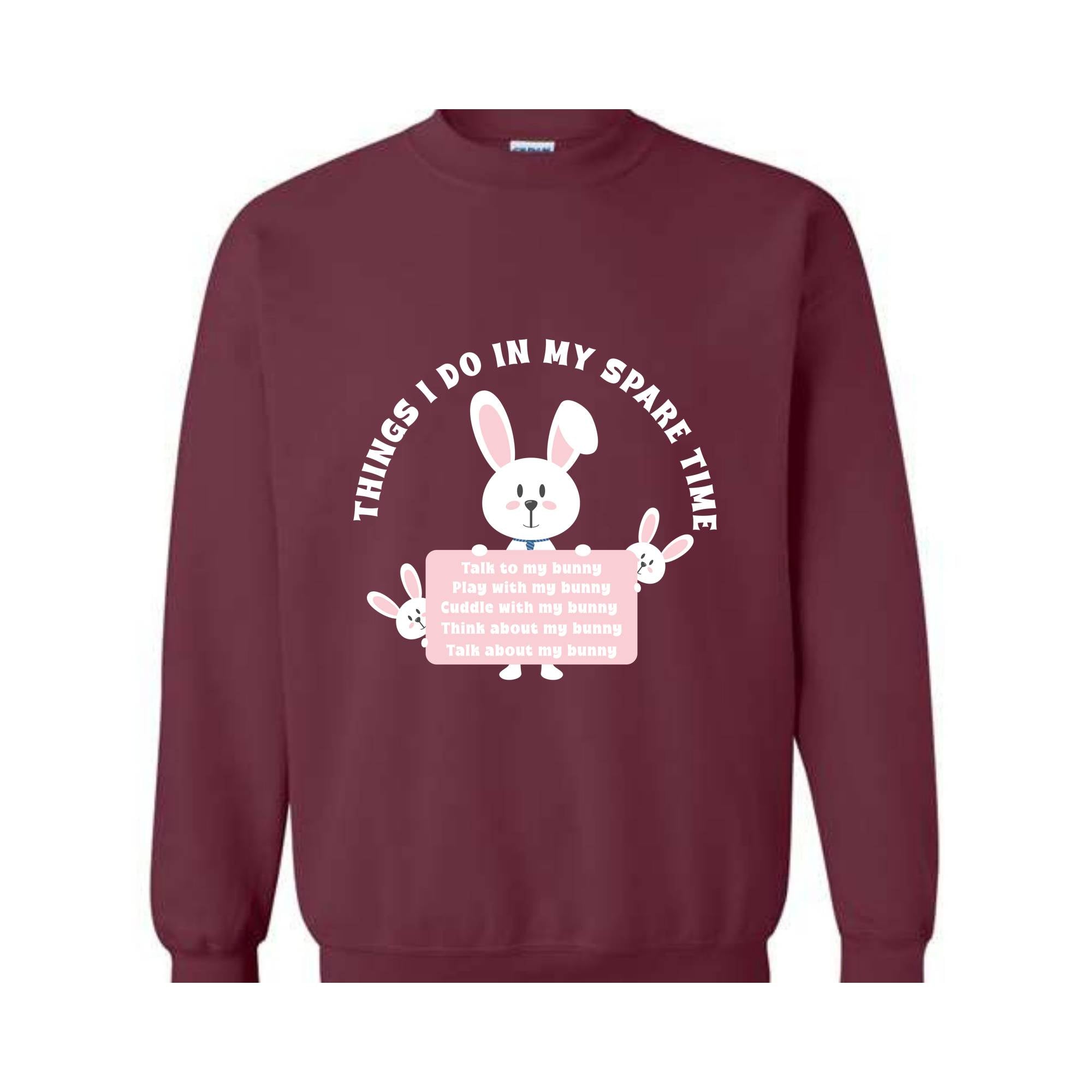 Things I Do In My Spare Time Sweatshirt, Bunny Sweatshirt, Funny Bunny Tee, Bunny Lover Gift, Rabbit Owner Gift, Funny Bunny Mama Sweatshirt