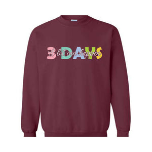 A Lot Can Happen In 3 Days Sweatshirt, Easter Sweatshirt, Christian Easter Sweatshirt, Happy Easter Day Sweatshirt, He Is Risen Sweater