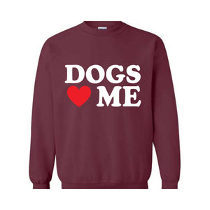 Dogs Loves Me Hoodie, Dogs Lover Sweatshirt, Dog Owner Sweatshirt, Animal Hoodie, Veterinary Hoodie, Vet Nurse Hoodie, Animal Rescue Hoodie