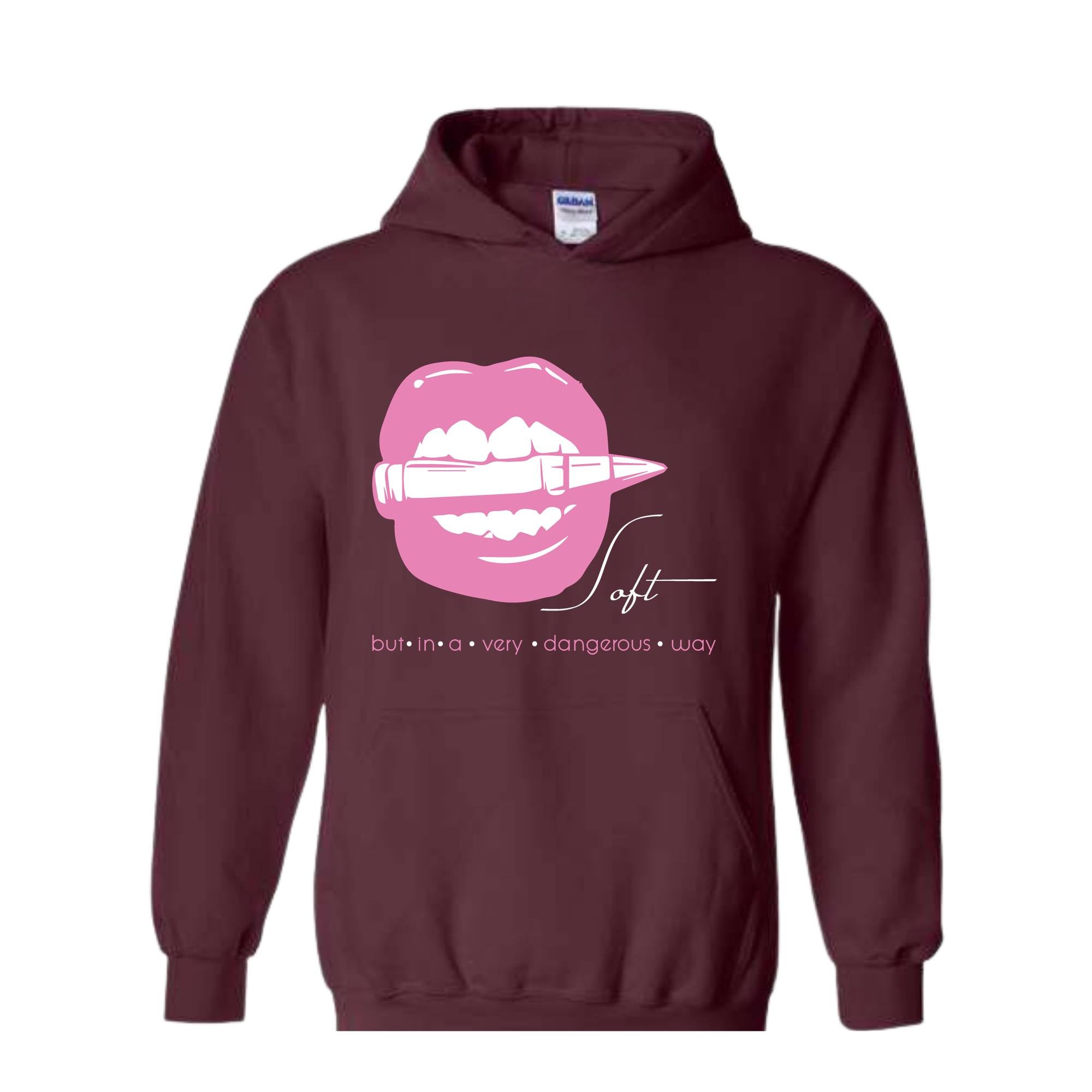 Soft But In A Very Dangerous Way Hoodie, Bad Ass Hoodie, Badass Hoodie, Boss Girl Hoodie, Boss Lady Hoodie, Lips With Bullet Hoodie