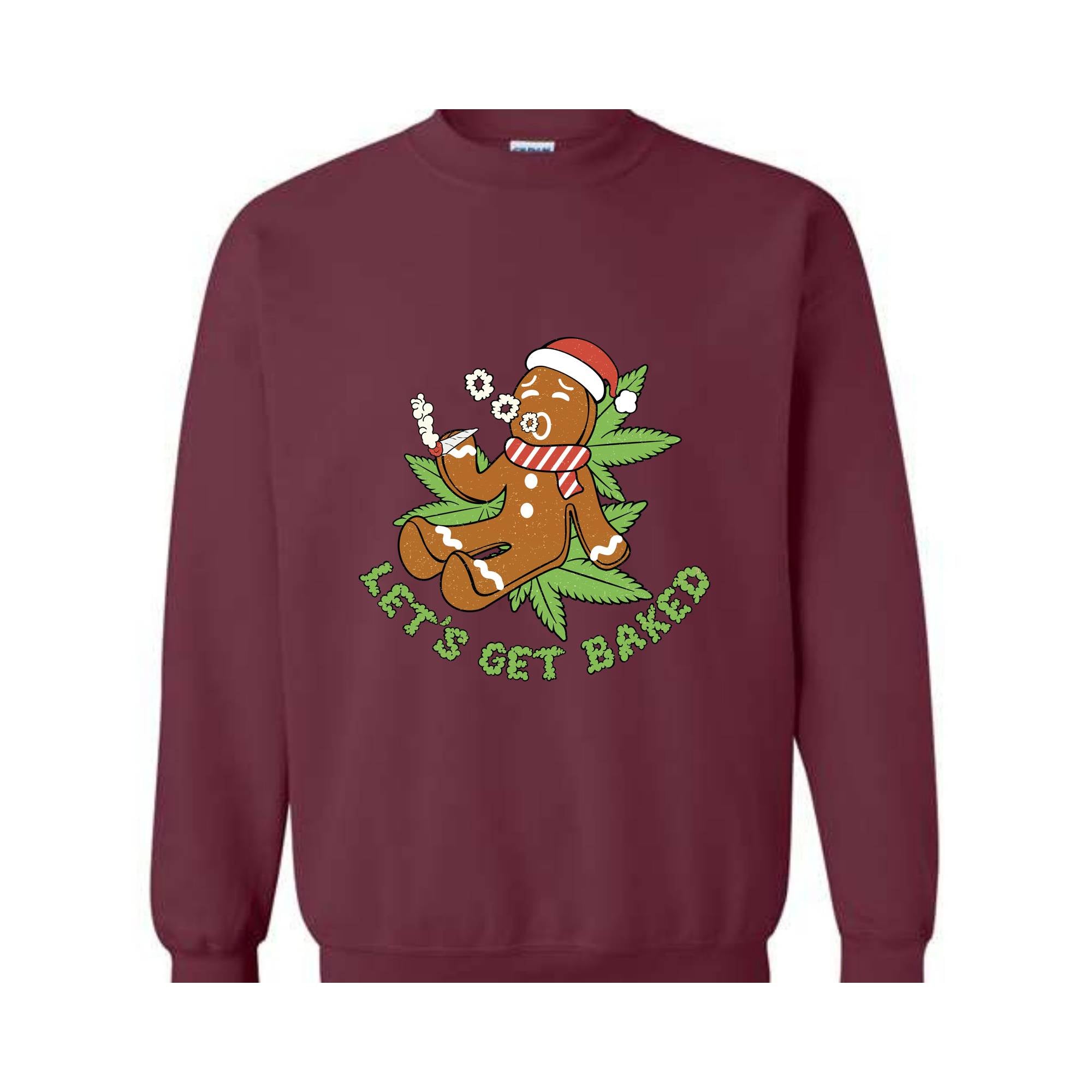 Let's Get Baked Sweatshirt, Gingerbread Sweatshirt, Christmas Sweatshirt, Smoke Weed Sweatshirt, Merry Weedmas Sweatshirt