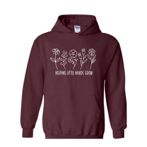 Helping Little Minds Grow Hoodie , Teacher Hoodie , New Teacher Hoodie , Teacher Life Hoodie , Teacher Appreciation