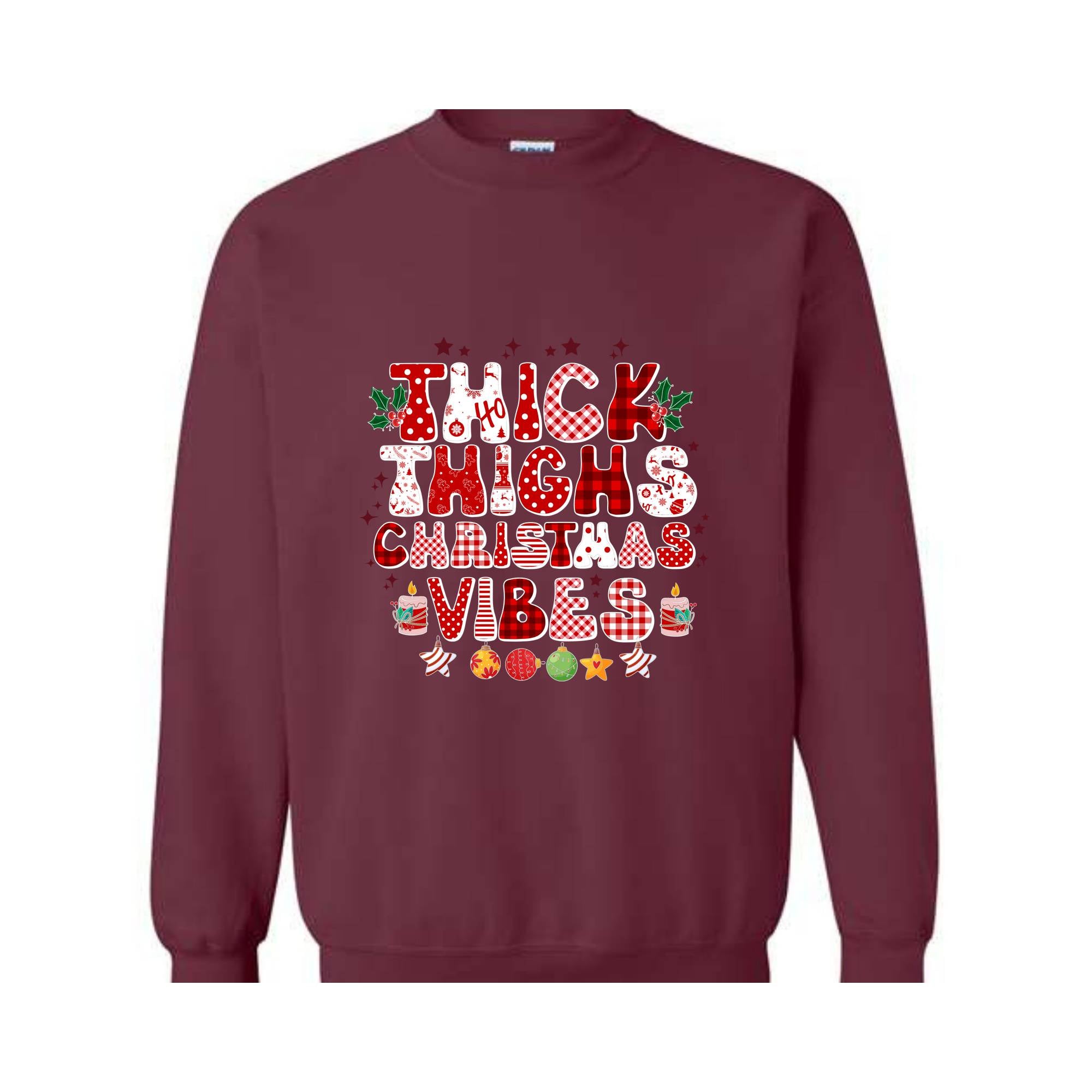 Thick Thighs Christmas Vibes Sweatshirt, Christmas Sweatshirt, Funny Christmas Sweater, Cute Sweatshirt, Christmas Party Outfit, Xmas Gift