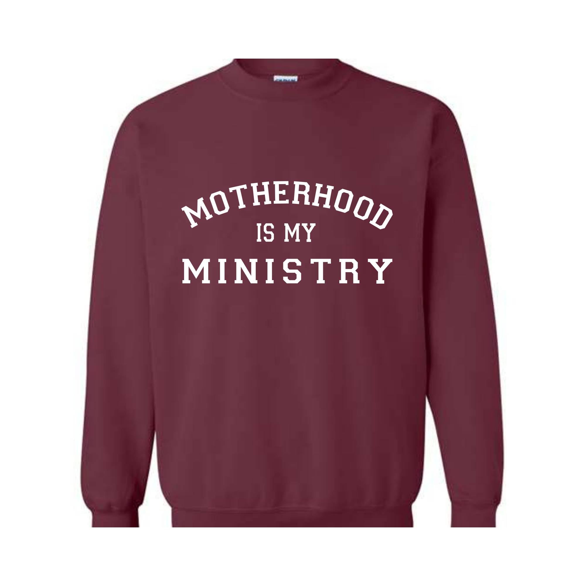 Motherhood Sweatshirt, Motherhood Is My Ministry Sweater, Motherhood Hoodie, Mother's Day Gifts, Mother's Day Sweater