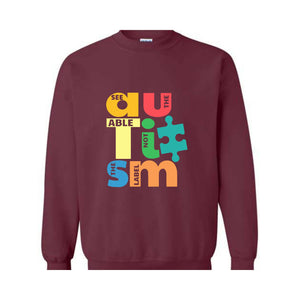 See The Able Not The Label Sweatshirt, Puzzle Piece Sweatshirt, Support Unique Shirt, Autism Gift, Autism Appare