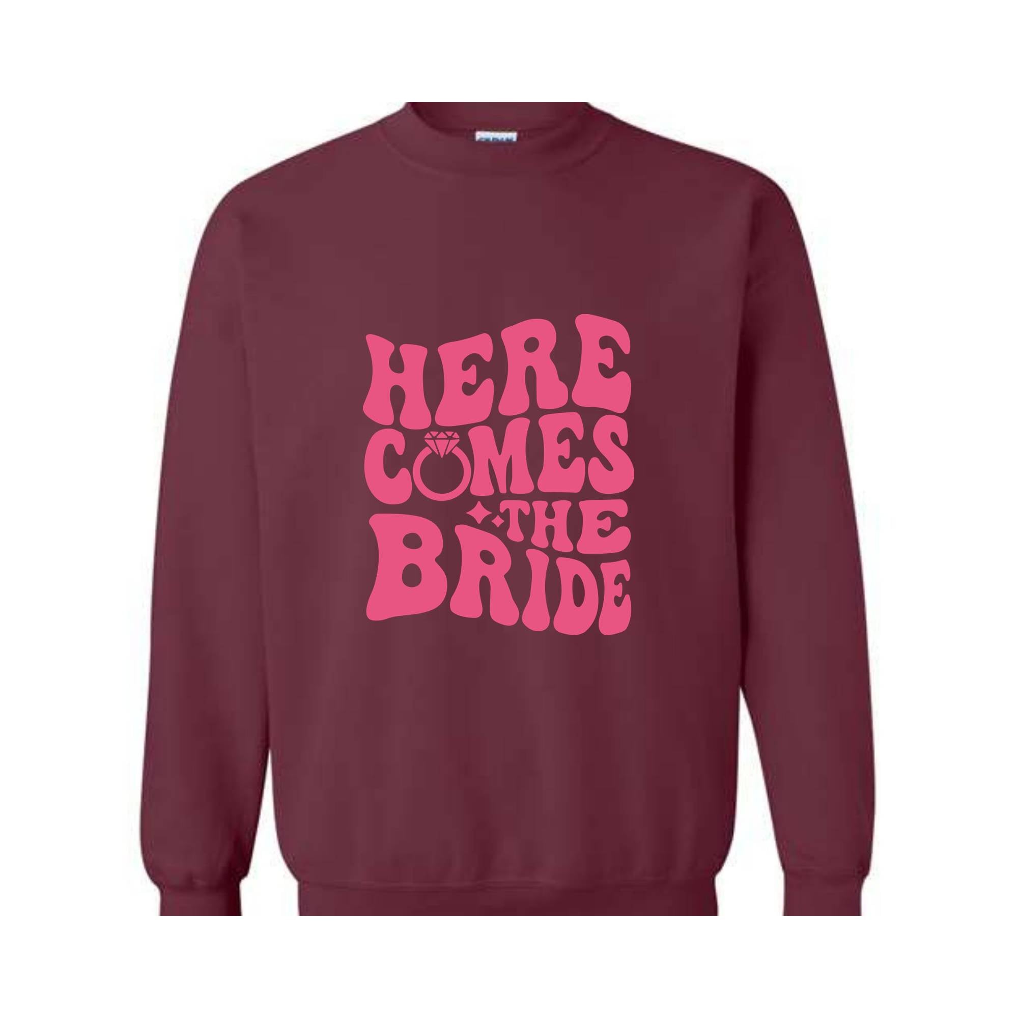 Here Comes The Bride Sweatshirt, Bride Honeymoon Sweatshirt, Wedding Party Sweatshirt, Engagement Gift