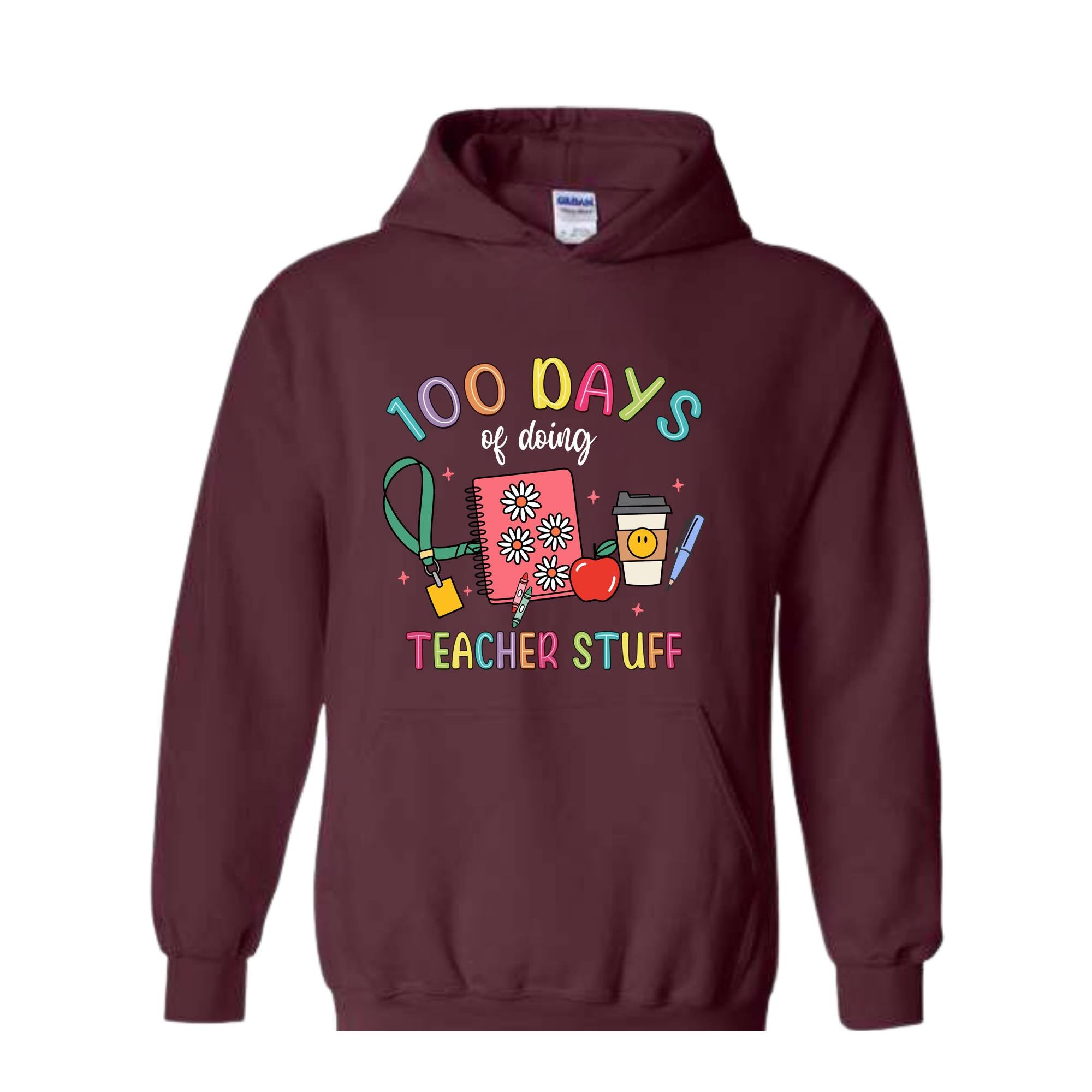 100 Days of School Teacher Stuff Sweatshirt, 100 Day Hoodie, Student Hoodie, Back to School Hoodie, Gift For Teacher