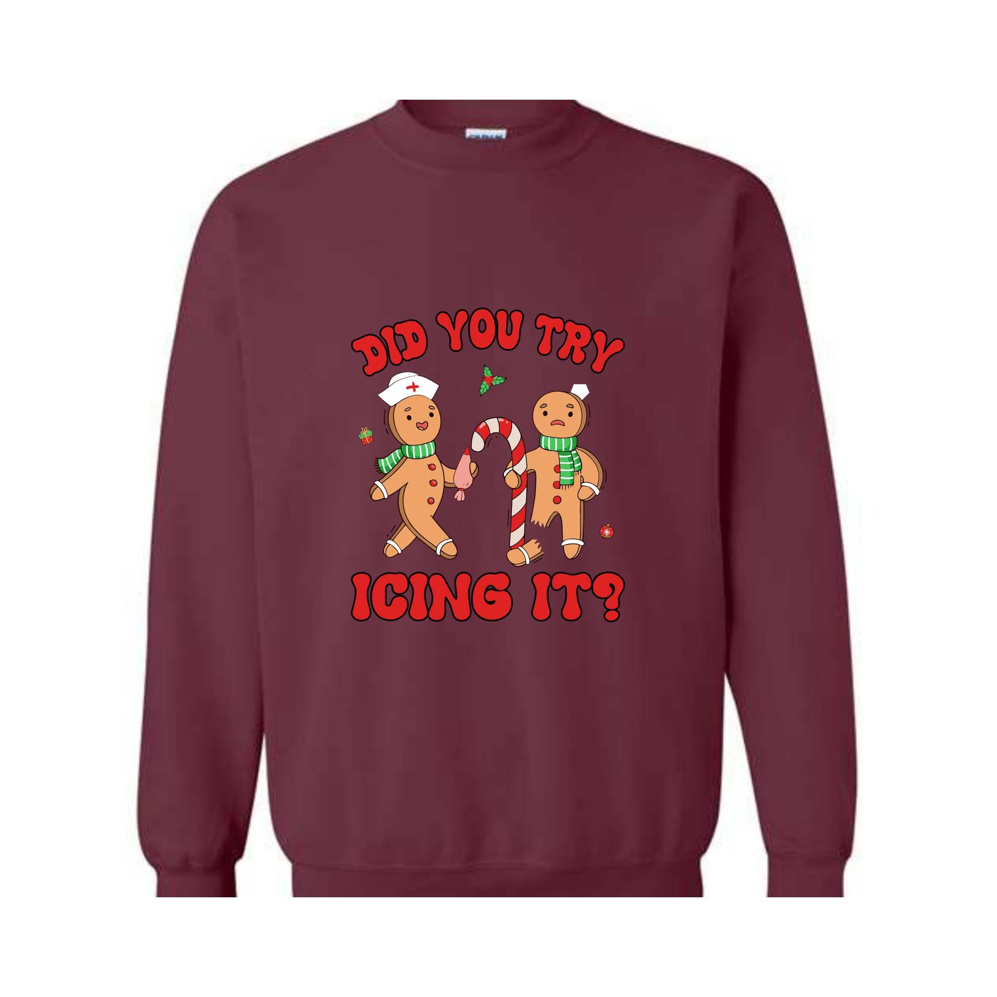 Did You Try Icing It Sweatshirt, School Nurse Christmas, Christmas Party, Nursing Christmas Sweatshirt, Ginger Bread Nurse