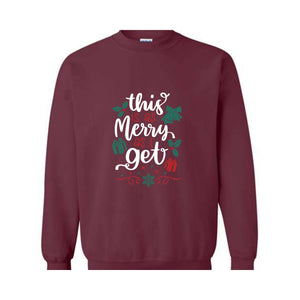 This Is As Merry As I Get Sweatshirt, Christmas Sweatshirt, Santa Claus Sweatshirt, Christmas Gifts, Merry Christmas Sweatshirt