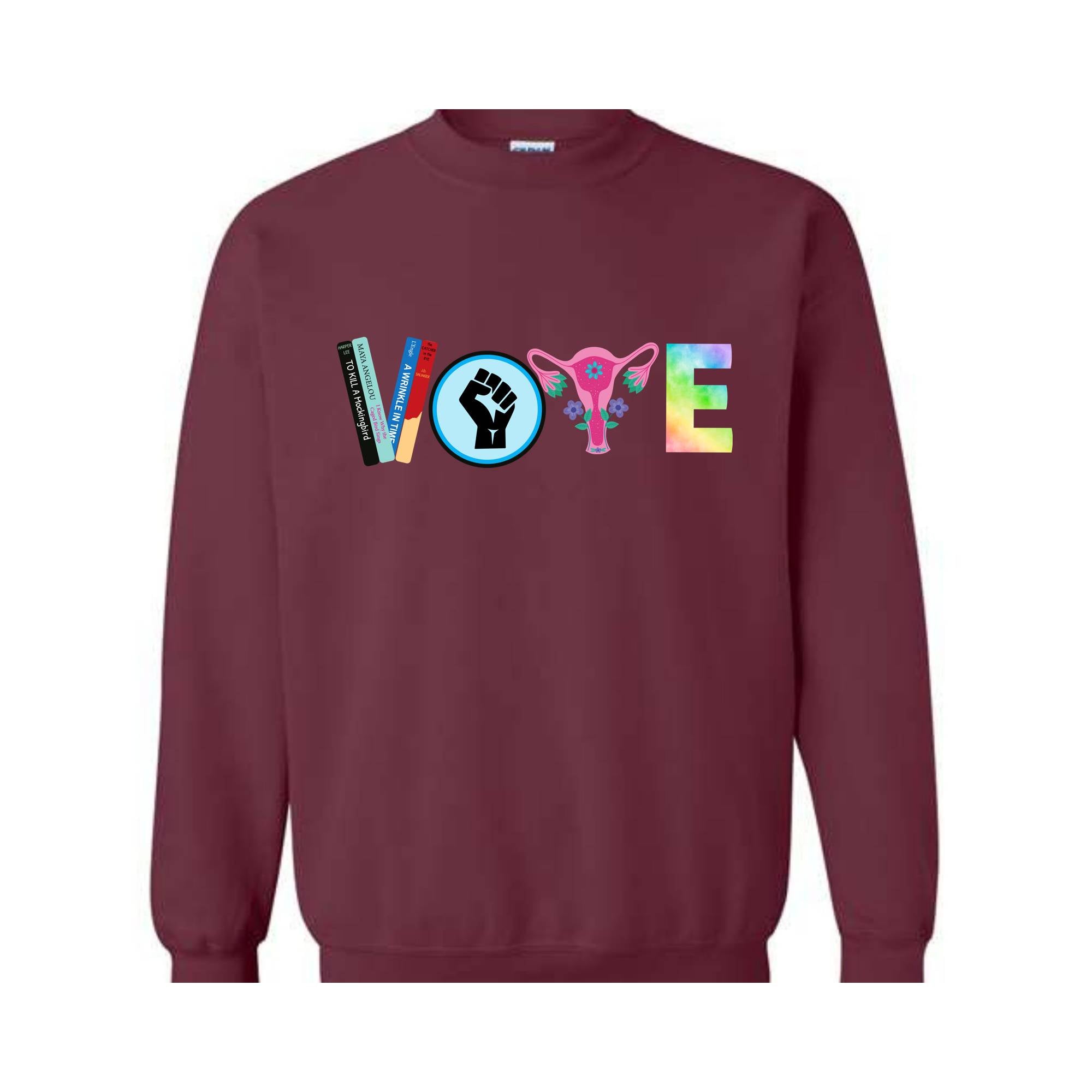 Vote Sweatshirt, Political Activism Shirt, 2024 Election Sweatshirt, LGBTQ Sweatshirt, BLM Sweatshirt,Banned Books Sweatshirt, Feminist Gift