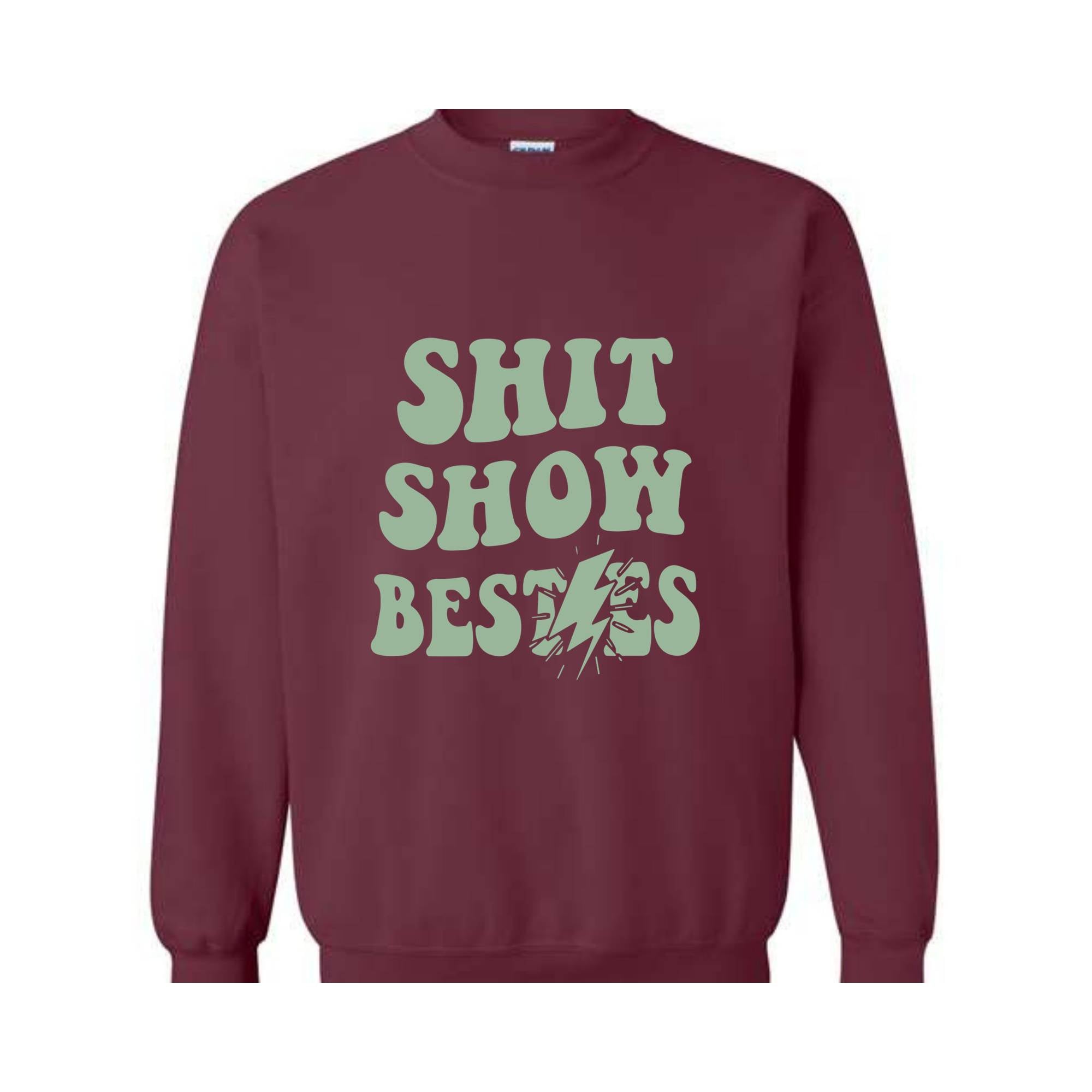 Shit Show Bestie Sweatshirt, Funny Saying Sweatshirt, Bestie Sweater, Matching Sweatshirt, Best Friends Sweater