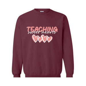 Teaching Sweethearts Valentines Sweatshirt, Teacher Life Sweatshirt, Valentines Day Sweatshirt, Valentines Day Gifts