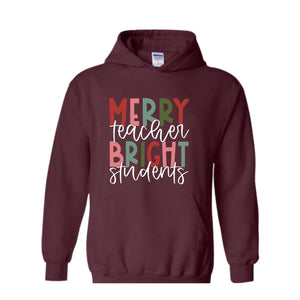 Merry Teacher Bright Student Hoodie, Teacher Christmas Hoodie, Christmas Teacher Hoodie, Teacher Hoodie