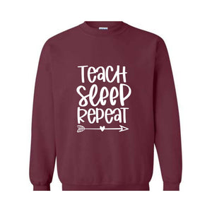 Teach Sleep Repeat Sweatshirt, Funny Teacher Sweatshirt, Teacher Sweatshirt, Teacher Gift, Teacher Appreciation, Back To School Sweatshirt