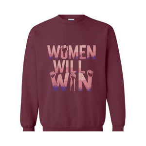 Women Will Win Sweatshirt, Kamala Harris Sweatshirt, Gift for Democrat, Madam President Sweatshirt, Elect Women Sweatshirt