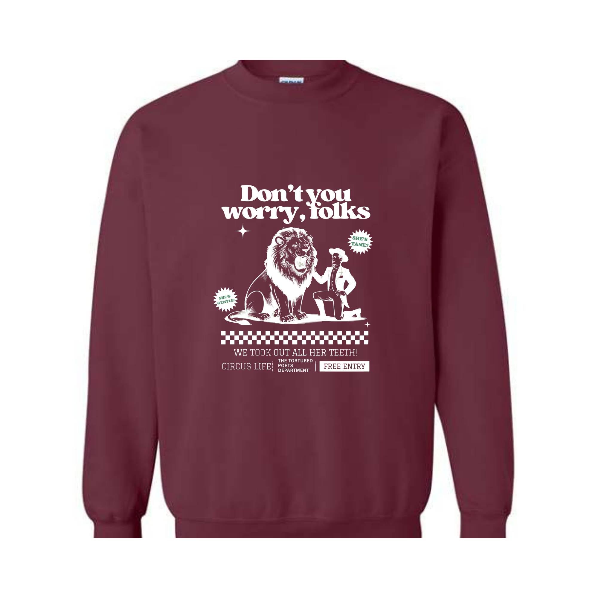 Don't You Worry Folks Sweatshirt, Circus Life Made me Mean Hoodie, Tortured Poets Department, Lion Hoodie, Funny Circus Hoodie