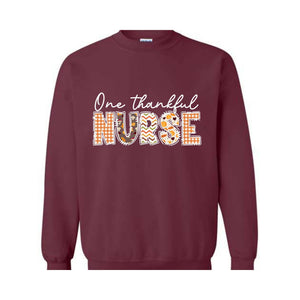 One Thankful Nurse Sweatshirt, Nurse Life Sweater, Nursing Crewneck, Nicu Nurse Shirt, School Nurse Shirt, New Nurse Shirt, Fall Sweater