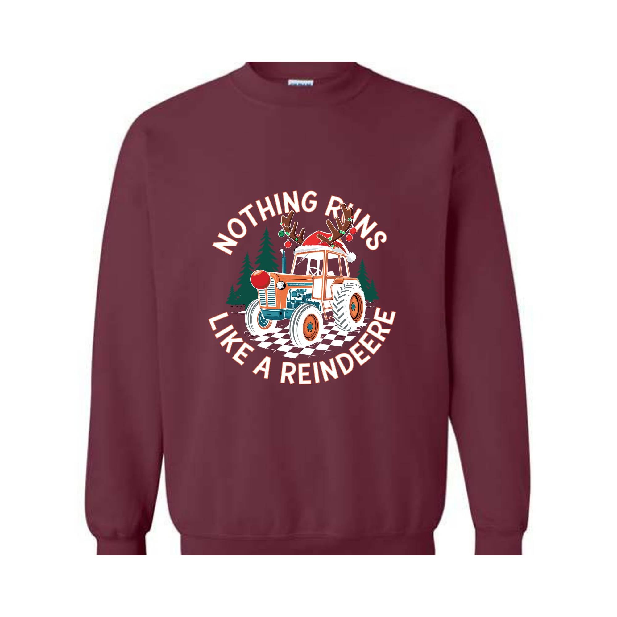 Nothing Runs Like A Reindeere Sweatshirt, Farmer Christmas Sweater, Funny Christmas , Christmas Tractor , Holiday