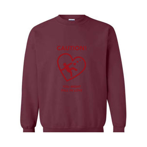 Caution You Might Fall In Love, Valentine Sweatshirt, Romantic Love Sweater, Cozy Valentine's Day Pullover